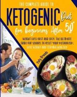 The Complete Guide to Ketogenic Diet for Beginners After 50