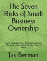 The Seven Risks of Small Business Ownership