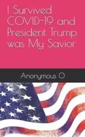 I Survived COVID-19 and President Trump Was My Savior