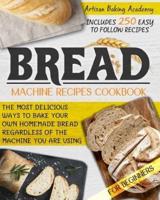 Bread Machine Recipes Cookbook for Beginners
