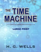 The Time Machine - Large Print