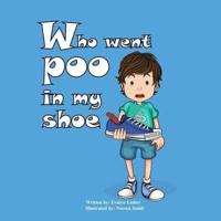 Who Went Poo in My Shoe?