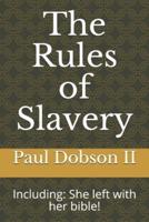 The Rules of Slavery