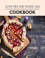 Cutie Pies And Deadly Lies Cookbook