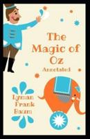 The Magic of Oz Annotated