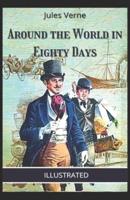 Around the World in Eighty Days (Illustrated)