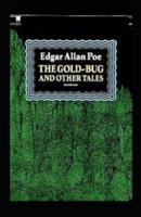 Edgar Allan Poe the Gold Bug and Other Tales Illustarted Edition
