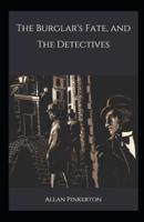 The Burglar's Fate and The Detectives Illustrated