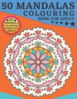 50 Mandalas Colouring Book For Adult
