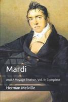 Mardi: And A Voyage Thither, Vol. II: Complete