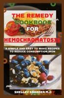 The Remedy Cookbook for Hemochromatosis