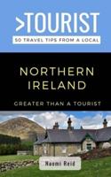 Greater Than a Tourist- Northern Ireland