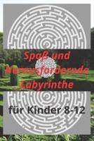 Spaß Und Herausfordernde Labyrinthe Für Kinder 8-12