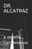Dr. Alcatraz