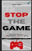 Stop the Game