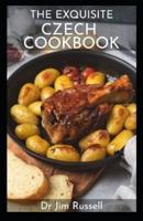 The Exquisite Czech Cookbook