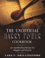 The Unofficial Harry Potter Cookbook: 50+ Spellbinding Recipes for Muggles and Wizards