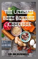The Ultimate Body Building Cookbook