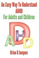 An Easy Way To Understand ADHD