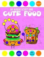 Dot Markers Activity Book CUTE FOOD