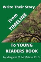 Write Their Story: From Timeline to Young Readers Book