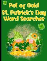 Pot of Gold St. Patrick's Day Word Searches