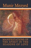 Manifestations of the Spirit in the Seasons of Love