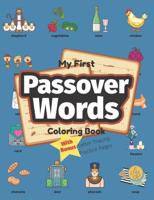 My First Passover Words Coloring Book: Preschool Educational Activity Book for Early Learners to Color Pesach Related Items while Learning Their First Easy Words about Passover