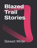 Blazed Trail Stories