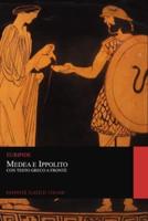 Medea e Ippolito. Con Testo Greco a Fronte (Graphyco Classici Italiani)
