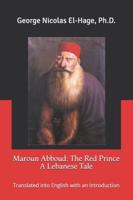 Maroun Abboud: The Red Prince - A Lebanese Tale