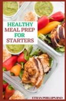 Healthy Meal Prep for Starters