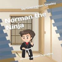 Norman the Ninja: Norman attends a grading