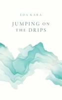 Jumping on the Drips: Connected Stories