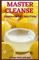 Master Cleanse Lemonade Diet Solution