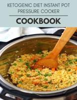 Ketogenic Diet Instant Pot Pressure Cooker Cookbook