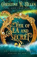 Veil of Sea And Secret