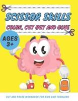 Scissor Skills Color, Cut Out and Glue Ages 3+