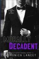 Morally Decadent