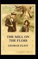 The Mill on the Floss-Original Edition(Annotated)