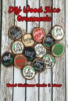 DIY Wood Slice Ornaments