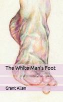 The White Man's Foot