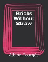 Bricks Without Straw