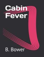 Cabin Fever