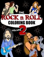 ROCK N ROLL COLORING BOOK - volume 2: A music coloring book for adults - For rock, hard rock and heavy metal fans - exclusive designs