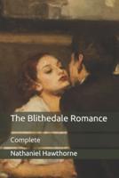 The Blithedale Romance: Complete