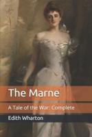 The Marne: A Tale of the War: Complete