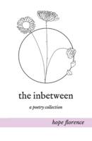 the inbetween: a poetry collection