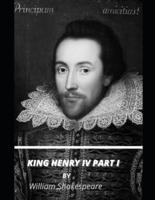 King Henry IV Part I by William Shakespeare