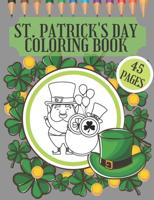 St. Patrick's Day Coloring Book : perfekte gift for preschoolers, kindergarten, toodlers and kids who want to learn more about Irish tradition